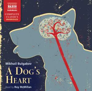 Mikhail Bulgakov: A Dog’s Heart (unabridged)