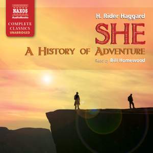 H. Rider Haggard: She – A History of Adventure (unabridged)