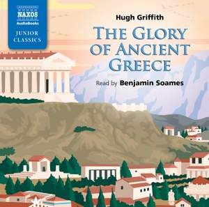 Hugh Griffith: The Glory of Ancient Greece (unabridged)
