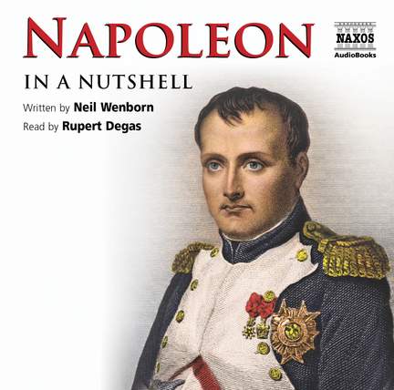 Neil Wenborn: Napoleon – In a Nutshell (unabridged)