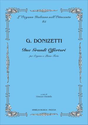 Gaetano Donizetti: Due Grandi Offertori