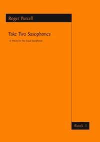 Roger Purcell: Take Two Saxophones Book 1