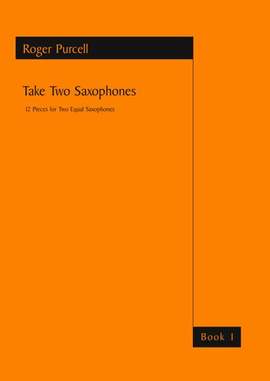 Roger Purcell: Take Two Saxophones Book 1