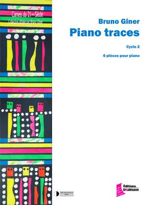 Bruno Giner: Piano traces - Cycle 2