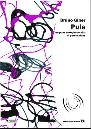 Bruno Giner: Puls - Saxophone et percussion