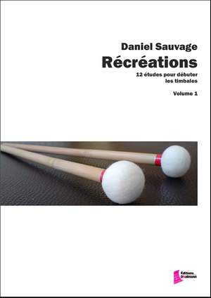 Daniel Sauvage: Récréations, Volume 1