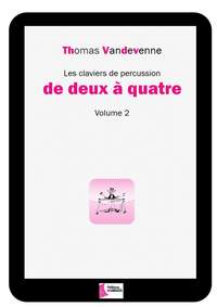 Thomas Vandevenne: Les claviers de percussion de 2 à 4 - Volume 2