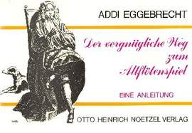 Eggebrecht: Der vergnügliche Weg zum Altflötenspiel