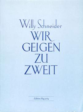 Schneider: Wir Geigen Zu Zweit