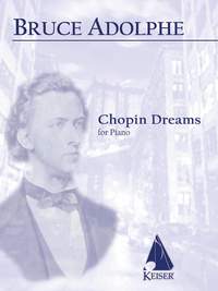 Bruce Adolphe: Chopin Dreams