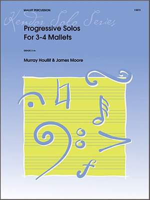 Murray Houllif_Moore: Progressive Solos For 3-4 Mallets