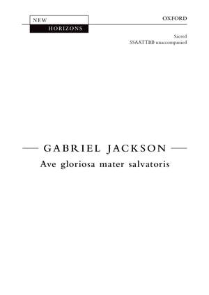 Jackson, Gabriel: Ave gloriosa mater salvatoris