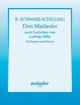 Schwarz-Schilling, R: Drei Mailieder