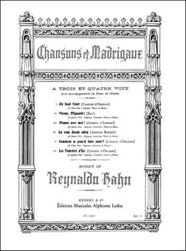 Reynaldo Hahn: Chansons et Madrigaux pour Trois et Quatre Voix