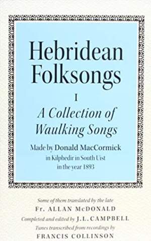 Hebridean Folk Songs: A Collection of Waulking Songs by Donald MacCormick
