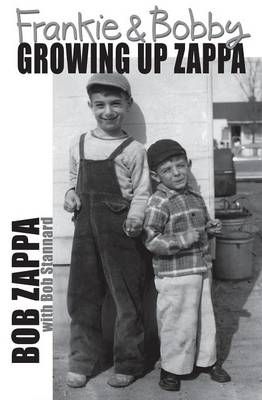 Frankie and Bobby: Growing Up Zappa