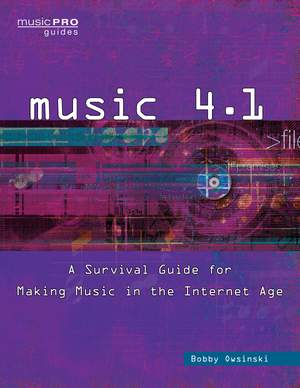 Music 4.1: A Survival Guide for Making Music in the Internet Age