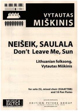 Miskinis, Vytautas: Neiseik, Saulala (Don't Leave Me, Sun)