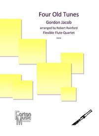 Jacob, Gordon: Four Old Tunes