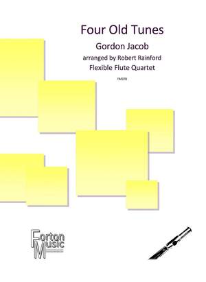 Jacob, Gordon: Four Old Tunes