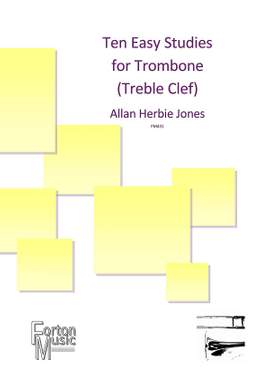 Jones, Allan Herbie: 10 Easy Studies for Trombone Treble Clef