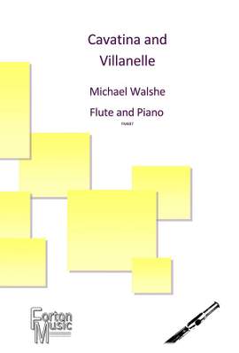 Walshe, Michael: Cavatina & Villanelle