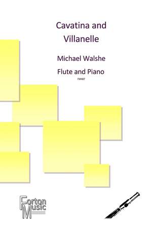 Walshe, Michael: Cavatina & Villanelle