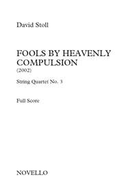 David Stoll: Fools By Heavenly Compulsion No.3