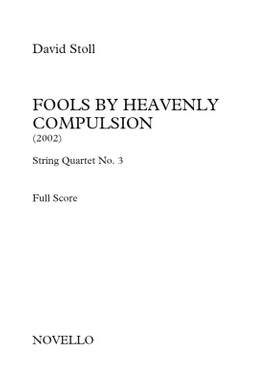 David Stoll: Fools By Heavenly Compulsion No.3
