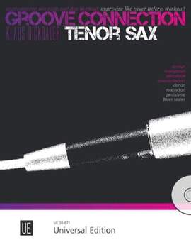 Dickbauer Klaus: Groove Connection - Tenor Saxophone: Dorian – Mixolydian – Pentatonic Scales – Blues Scales