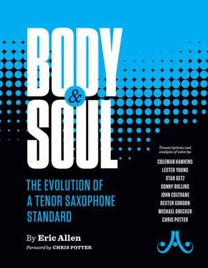 Allen, Eric: Body & Soul: Evolution of Tenor Standard