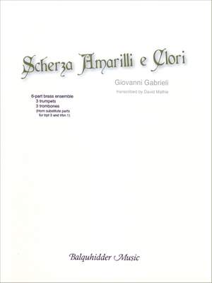Giovanni Gabrieli: Scherza Amarilli E Glori