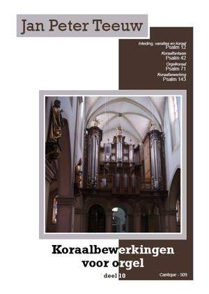 Jan Peter Teeuw: Koraalbewerkingen voor Orgel 10