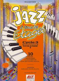 W. Pizon: Jazz à tous les Etages, Cycle 3, Vol. 1