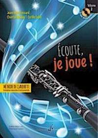Jean-Marc Fessard: Ecoute, je joue ! Volume 2 - Clarinette