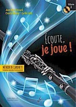 Jean-Marc Fessard: Ecoute, je joue ! Volume 2 - Clarinette