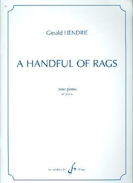 Gerald Hendrie: A Handful of Rags