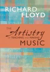 Richard L. Floyd: The Artistry of Teaching and Making Music