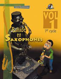 G. Bordonneau: Ballade en Saxophones Cycle 1, Vol. 1