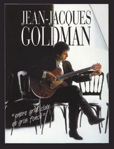 Jean-Jacques Goldman: Entre Gris Clair et Gris Fonçé