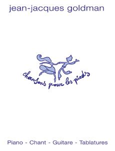 Jean-Jacques Goldman: Chansons pour les Pieds