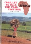 Tom Colvin: Come, Let Us Walk This Road Together