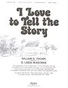 Wilhelm Fischer: I Love to Tell the Story