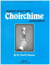 Paul Rosene: Making Music with Choirchime Inst.