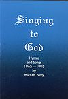 Michael Perry: Singing to God
