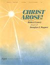 Robert Lowry: Christ Arose!