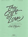 Hal H. Hopson: Gift of Love, The