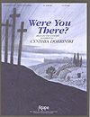Were You There?