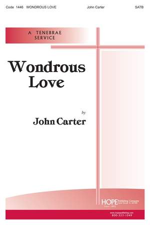 John Carter: Wondrous Love-A Tenebrae Service