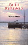 Brian Wren: Faith Renewed